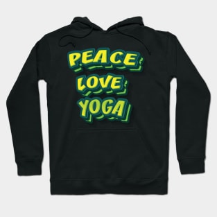 PEACE LOVE YOGA || GIFTS FOR YOGA LOVER Hoodie